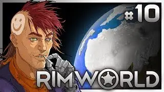 I'M A MONSTER!!! - Rimworld: Ice Sheet Challenge - #10