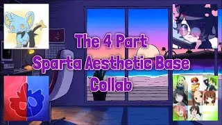 The 4 Part Sparta Aesthetic Remake Base Collab