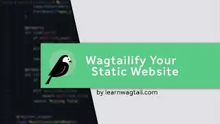 Wagtailify Your Static Website: Reusing Template Components in Wagtail