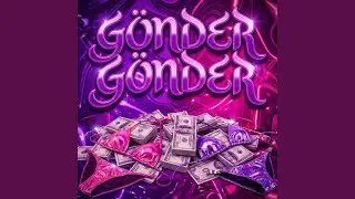 GÖNDER GÖNDER (Super Slowed)