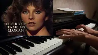 "Богатые тоже плачут" на пианино. Veronica Castro "Aprendi a llorar""Los ricos tambien lloran"