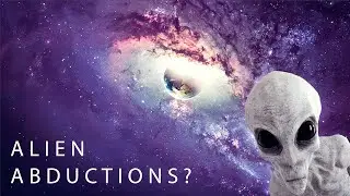 Are Alien Abductions real? | Mystery