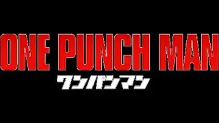 One Punch Man (Lost Pilot Episode)