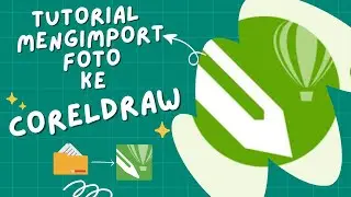 Tutorial Memasukan foto ke Coreldraw X7 || by Cahyana_channel