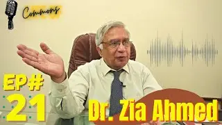 What does a Teacher Think? ft. Prof. Dr. Zia Ahmed |21| LoC Podcast