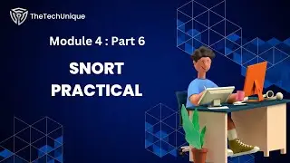 Module 4 : Part 6 ~ SNORT Practical🔴