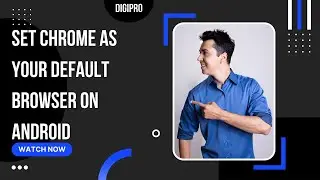 HOW TO CHANGE YOUR DEFAULT BROWSER(ANDROID TUTORIAL)