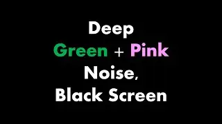 🔴 Deep Green + Pink Noise, Black Screen 🟢🌸⬛ • Live 24/7 • No mid-roll ads