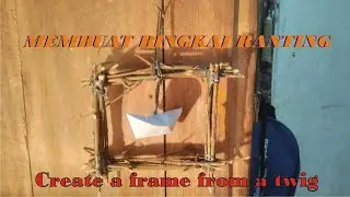 Membuat Bingkai Foto dari Ranting Pohon (Create a frame from a twig)