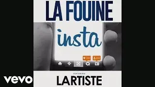 La Fouine - Insta (Audio) ft. Lartiste