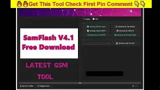 SamFlash Tool V4.1 Free | Samsung Frp Tool All Samsung Android 12 13 14 Frp Bypass Adb Failed Fixed
