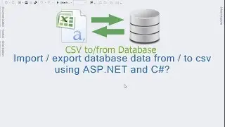 Import / export database data from / to csv using ASP.NET and C#