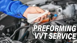 Performing A Variable Valve Timing Service Properly