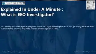 Explained In Under a Minute: What is an EEO Investigator?