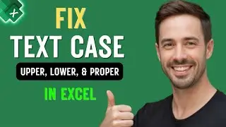 Text Case in Excel: Everything You Need to Know