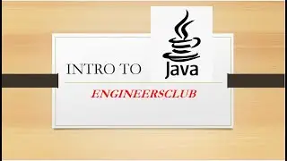 INTRODUCTION TO JAVA 1 || ENGINEERSCLUB || MUST WATCH!!