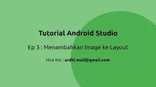 Tutorial Android Studio : Menambahkan Image ke Layout