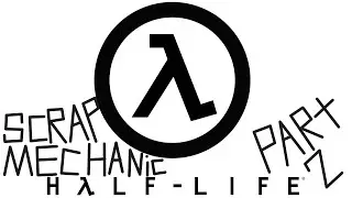 Im building half life 1 the full game part 2 (Scrap mechanic)