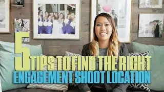 5 Tips To Find The Right Engagement Shoot Location