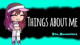 Things about me// Come back special😉