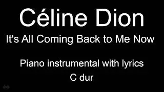 It's All Coming Back to Me Now - Céline Dion (piano KARAOKE)