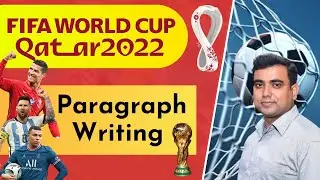 FIFA World Cup 2022 Paragraph Writing | Qatar Fifa World Cup 2022 | Football World Cup 2022