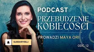 Odzyskać Siebie: Intuicja, Hormony i Świętość Miesiączki (Przebudzenie Kobiecości Odc. 12)