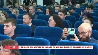 Proiecte științifice de impact în cadrul Zilelor Academice Ieșene