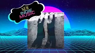 Royel Otis  - Claw Foot  | Indie Music 2024