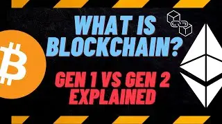 [Quick Basics] What is Blockchain Technology? | Generation 1 vs Generation 2 | Ep.23