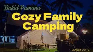 Cozy Family Camping at Bukid Pamana | Perfect Weekend Escape | 4K | 