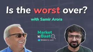 Is the worst over for the markets? | Market ki Baat with Samir Arora & Neeraj Arora | Episode 5