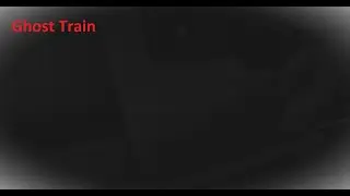 Ghost Train Remake