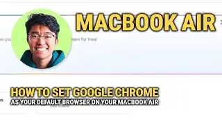 How To Set Google Chrome As Your Default Browser On Your MacBook Air: Quick Setup!
