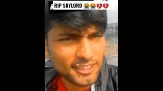 RIP Skylord 😭💔 | 