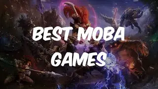 Top 3 best Moba games