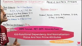 6.6- Prime And Non Prime Attributes In DBMS | Key Attributes In DBMS Normalization In DBMS | DBMS