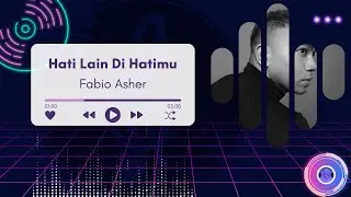 Hati Lain Di Hatimu | Fabio Asher (LIRIK)