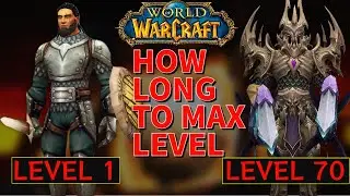 Took me this long for MAX LEVEL.. World of Warcraft