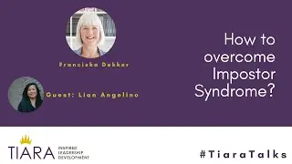 Tiara Talks | How to overcome Impostor Syndrome?