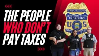 There are some people that Just don't pay Taxes -  and here's why I am not mad