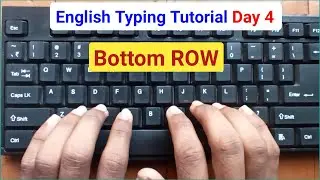 English Typing Tutorial : Day 4 || Bottom Row | Typing Kaise Sikhe || Touch Typing Tutorial | Typing