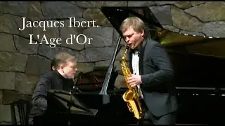 JACQUES IBERT  L’AGE D'OR Sergey Kolesov - saxophone, Andrey Shibko - piano
