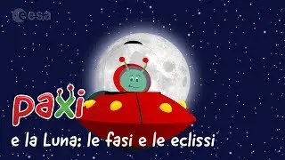 Paxi e la Luna: le fasi e le eclissi