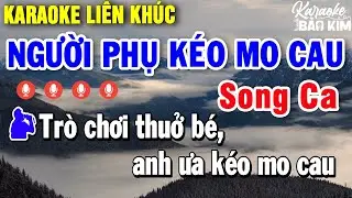 Karaoke Liên Khúc Người Phụ Kéo Mo Cau Song Ca | Tuyển Chọn Những Bài Nhạc Trữ Tình Dễ Hát