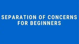 Software Engineering Separation Of Concerns For Beginners