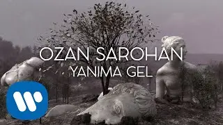 Ozan Sarohan - Yanıma Gel (Official Lyric Video)