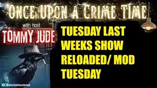 #kohberger #idaho4 THE TUESDAY SHOW FROM LAST WEEK/MOD TUESDAY
