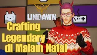 Crafting Legendary di Malam Natal ( Undawn )