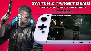 Nintendo Switch 2 Cyberpunk 2077 Target Graphics Demo vs Steam Deck & PC